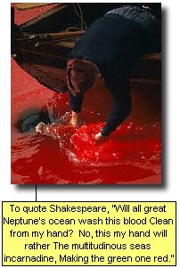 To quote Shakespeare, 'Will all great Neptune's ocean wash this blood Clean from my hand?  No, this my hand will rather The multitudinous seas incarnadine, Making the green one red'